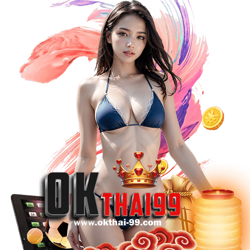 okthai99 คาสิโนออนไลน์